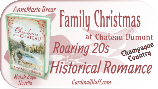 Christmas at the Chateau, novella of Marsh Saga. AnneMarie Brear author. Reviewed on CardinalBluff.com