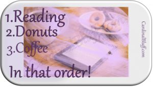 Reading, Donuts, Coffee — In That Order!