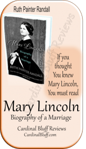 Mary Lincoln - an extensive biography of a loyal woman
