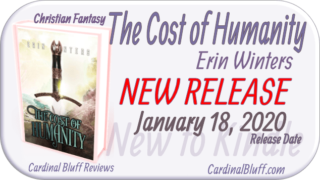 The Cost of Humanity —Christian Fantasy novel - new release from Erin Winters