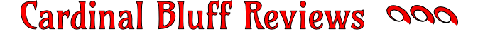 Cardinal Bluff Reviews